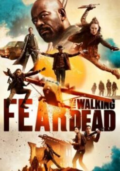 Fear The Walking Dead Season 6 Hindi 1-7 Episodes 480p 720p