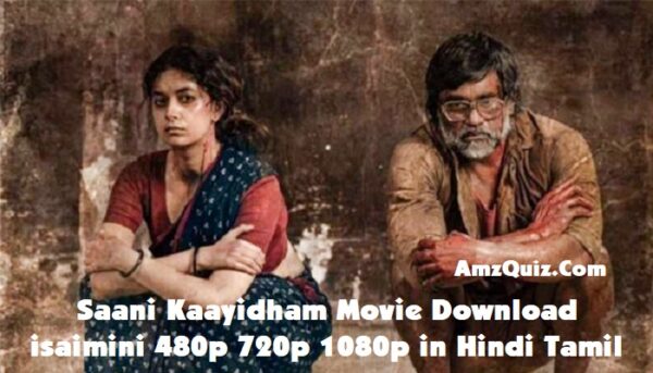 Saani Kaayidham Movie Download isaimini 480p 720p 1080p in Hindi Tamil