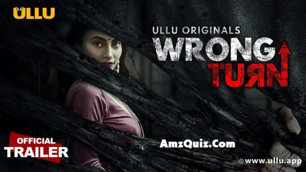 Wrong Turn Part 2 Web Series Download 480p 720p 1080p Ullu App