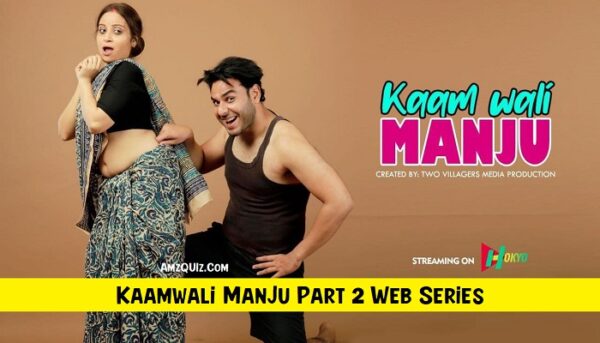 Kaamwali Manju Part 2 Web Series Download