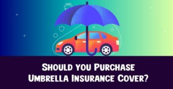Should you Purchase Umbrella Insurance Cover